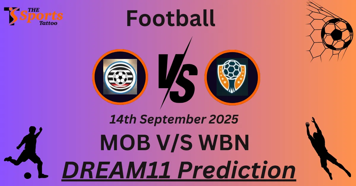 MOB vs WBN Match Prediction
