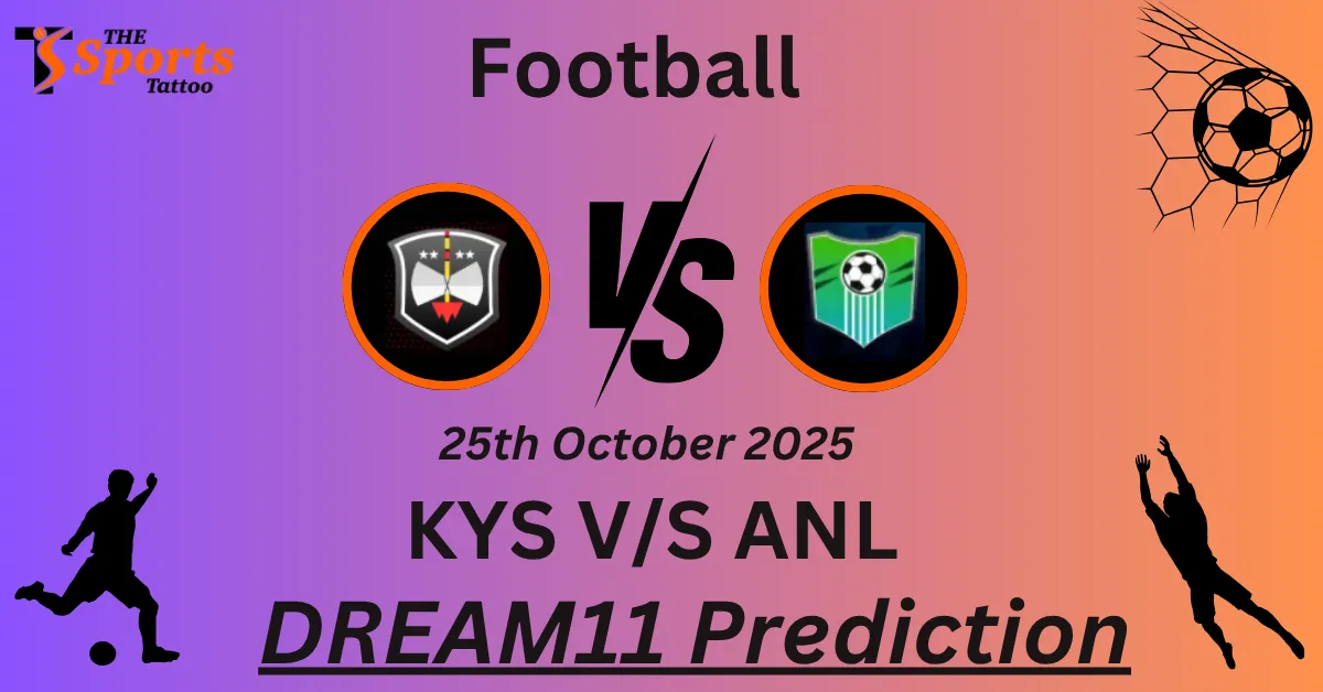 KYS vs ANL Match Prediction