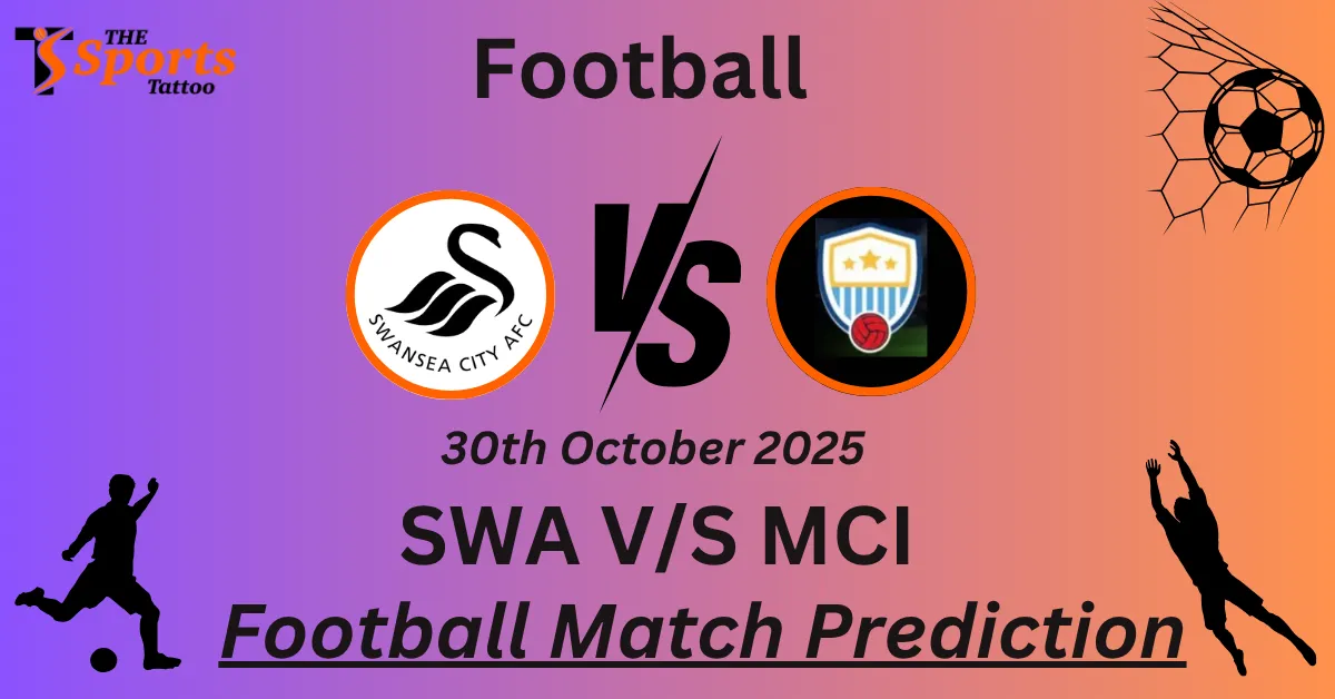 SWA vs MCI Match Prediction