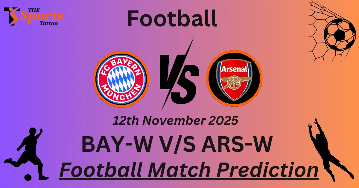 BAY-W vs ARS-W Match Prediction