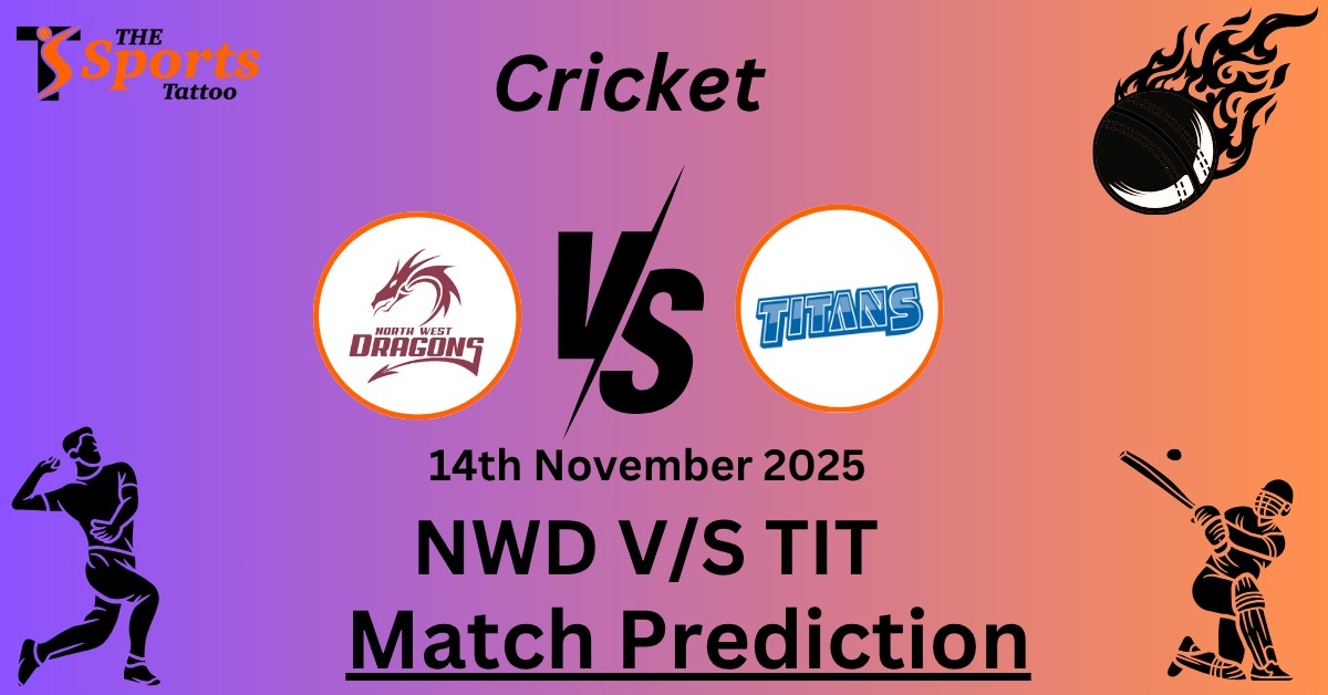 NWD vs TIT Match Prediction