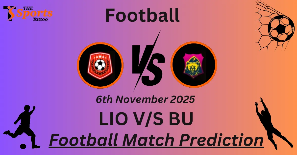 LIO vs BU Match Prediction