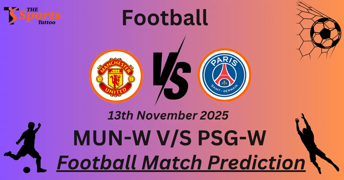 MUN-W vs PSG-W Match Prediction