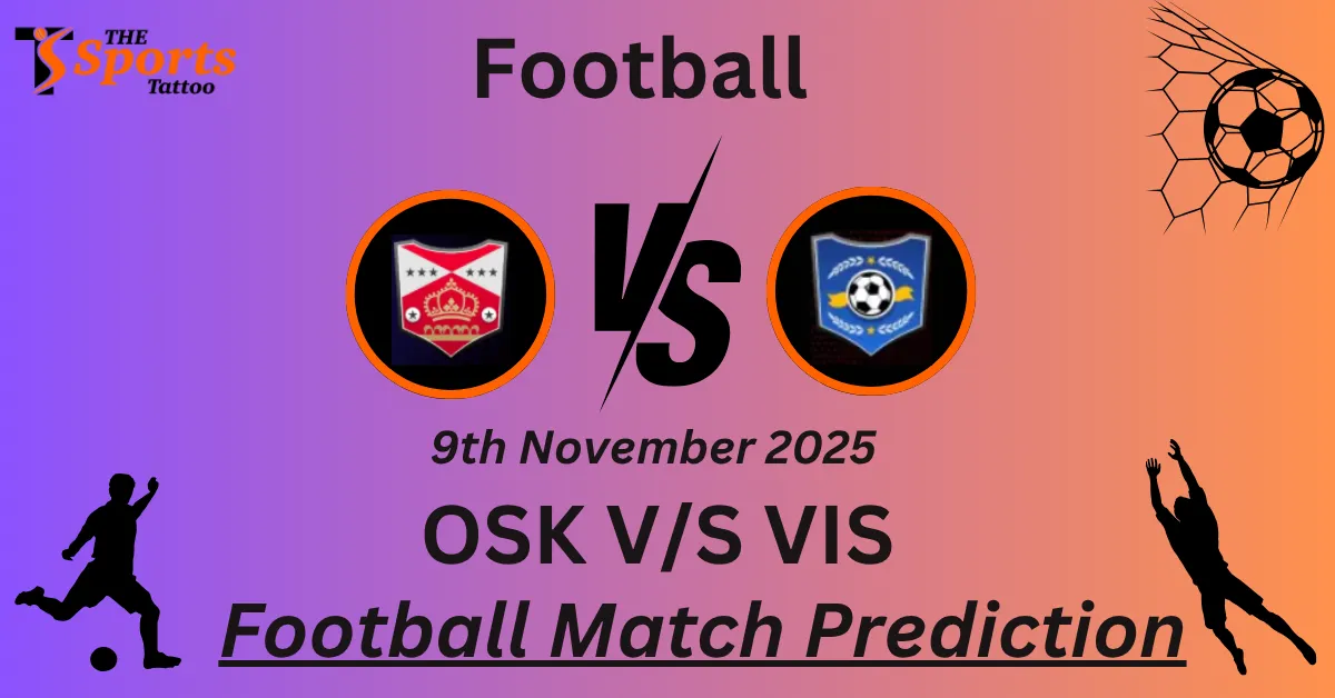 OSK vs VIS Match Prediction