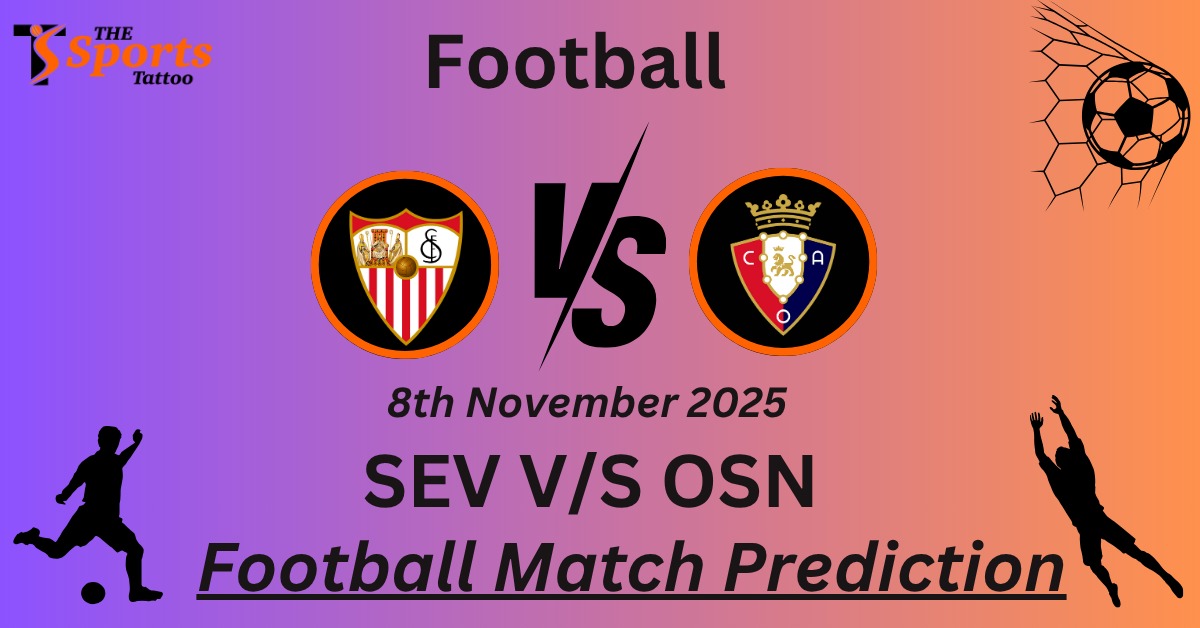 SEV vs OSN Match Prediction
